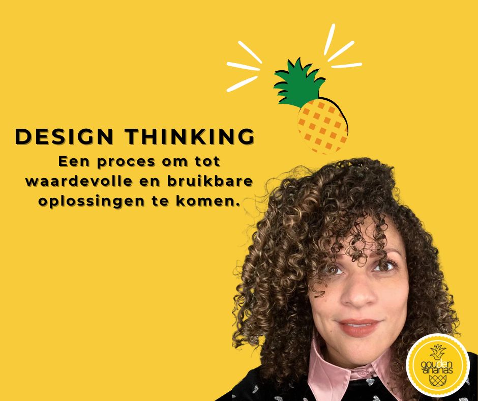 wat is design thinking? De Gouden Ananas legt het uit